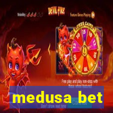 medusa bet